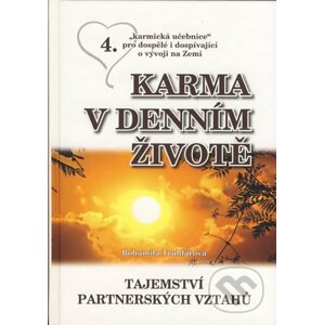 Karma v denním životě 4 - Bohumila Truhlářová