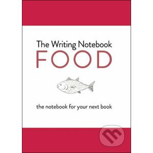 The Writing Notebook: Food - Shaun Levin