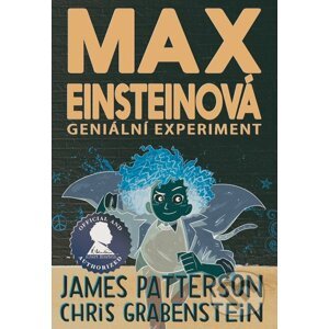 E-kniha Max Einsteinová - Geniální experiment - Chris Grabenstein, James Patterson