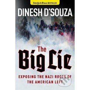The Big Lie - Dinesh D'souza