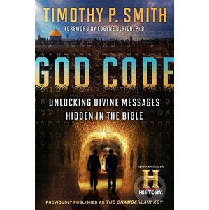 God Code: Unlocking Divine Messages Hidden in the Bible - Timothy P. Smith