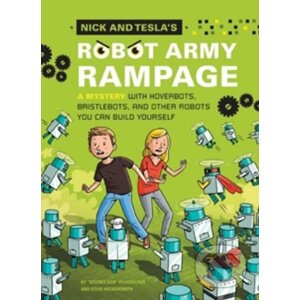 Nick and Tesla's Robot Army Rampage - Science Bob Pflugfelder, Steve Hockensmith