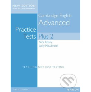 Practice Tests Plus 2: Cambridge English Advanced 2013 (no key) - Nick Kenny