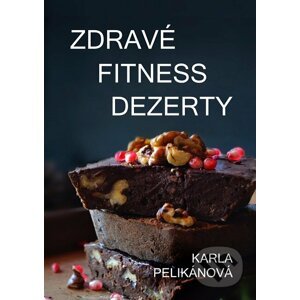 E-kniha Zdravé fitness dezerty - Karla Pelikánová