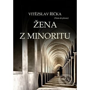 E-kniha Žena z minoritu - Vítězslav Říčka