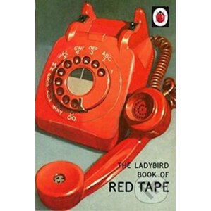 The Ladybird Book Of Red Tape - Jason Hazeley, Joel Morris