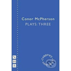 McPherson Plays: Three - Conor McPherson
