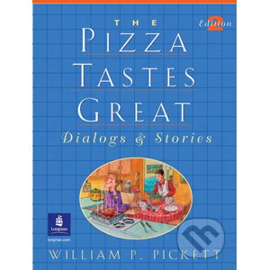 The Pizza Tastes Great - William P. Pickett