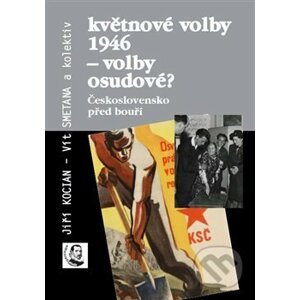 Květnové volby 1946 – volby osudové? - Jiří Kocian
