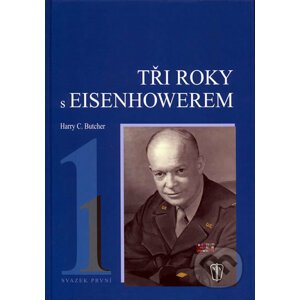 Tři roky s Eisenhowerem - I. - Harry C. Butcher