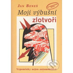 Moji výbušní zlotvoři - Jan Beneš