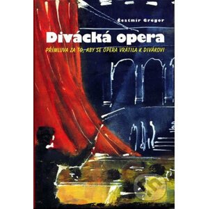 Divácká opera - Čestmír Gregor