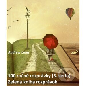 100 ročné rozprávky (3.séria) - Andrew Lang, Robert Hodoši