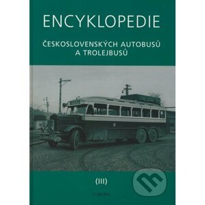 Encyklopedie československých autobusů a trolejbusů (III) - Martin Harák