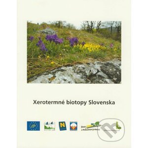 Xerotermné biotopy Slovenska - Stanislav David, Henrik Kalivoda, Eva Kalivodová, Jozef Šteffek a kolektív