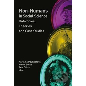 Non-humans in Social Science II - Karolína Pauknerová