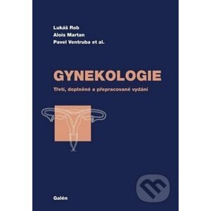 Gynekologie - Lukáš Rob, Alois Martan, Pavel Ventruba