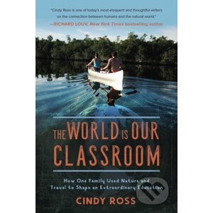 The World is Our Classroom - Cindy Ross