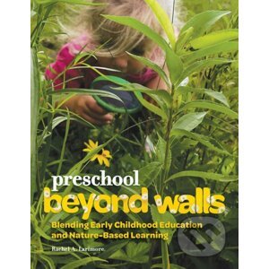 Preschool Beyond Walls - Rachel A. Larimore