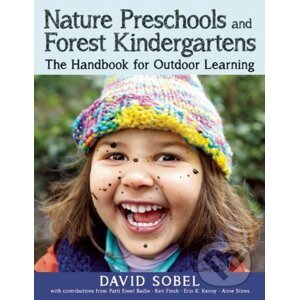 Nature Preschools and Forest Kindergartens - David Sobel