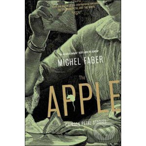 The Apple - Michel Faber