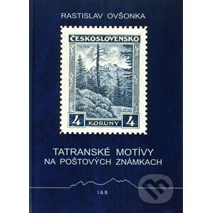 Tatranské motívy na poštových známkach - Rastislav Ovšonka