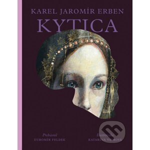 Kytica - Karel Jaromír Erben, Katarína Vávrová (ilustrácie)