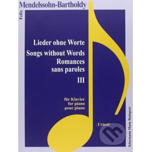 Lieder ohne Worte III / Songs without Words III - Felix Mendelssohn Bartholdy