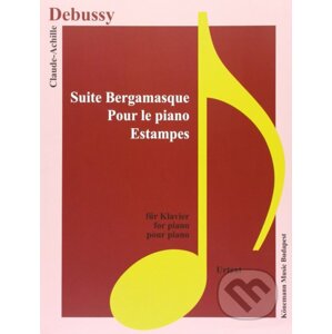 Suite Bergamasque / Pour le Piano / Estampes - Claude-Achille Debussy