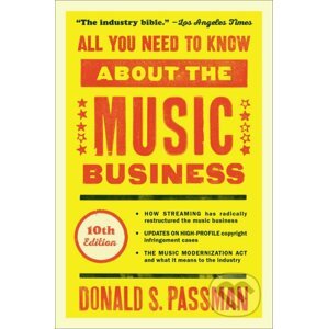 All You Need to Know about the Music Business - Donald S. Passman