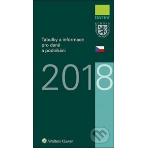 Tabulky a informace pro daně a podnikání 2018 - Ivan Brychta, Marie Hajšmanová, Petr Kameník