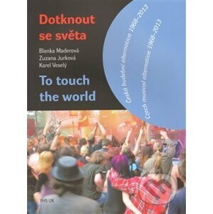 Dotknout se světa/To touch the world - Zuzana Jurková