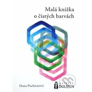Malá knížka o čistých barvách - Dana Puchnarová