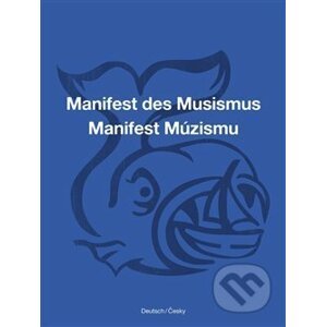 Manifest des Musismus / Manifest Múzismu - Ondřej Cikán