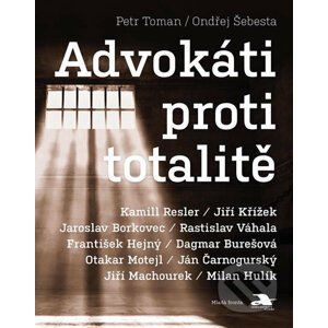 Advokáti proti totalitě - Petr Toman, Ondřej Šebesta