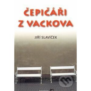Čepičáři z Vackova - Jiří Slavíček
