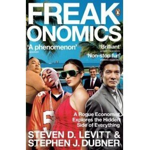 Freakonomics - Steven D. Levitt, Stephen J. Dubner