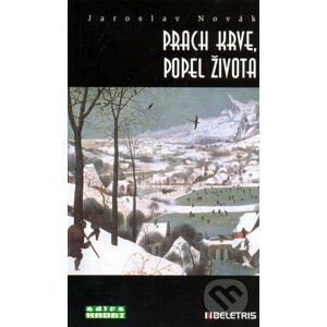 Prach krve, popel života - Jaroslav Novák