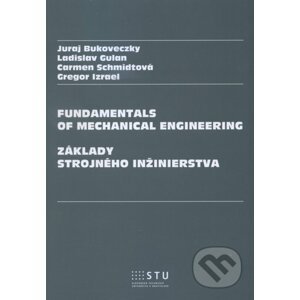 Fundamentals of Mechanical Engineering - Juraj Bukoveczky