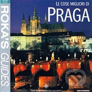 Le cose migliori di Praga - R. Kapr, V. Purgert