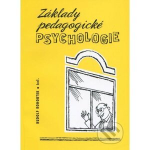 Základy pedagogické psychologie - Rudolf Kohoutek