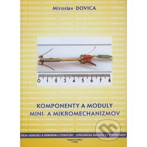 Komponenty a moduly mini a mikromechanizmov - Miroslav Dovica