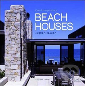 Contemporary Beach Houses Down Under - Stephen Crafti