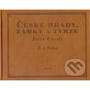 České hrady, zámky a tvrze III. - Franz Alexander Heber