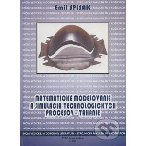 Matematické modelovanie a simulácia technologických procesov - Emil Spisak