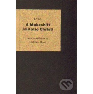A Makeshift Imitatio Christi - Ladislav Klíma