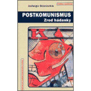 Postkomunismus - Jadwiga Staniszkis