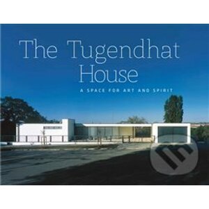 The Tugendhat house - A Space for Art and Spirit - Jan Sedlák