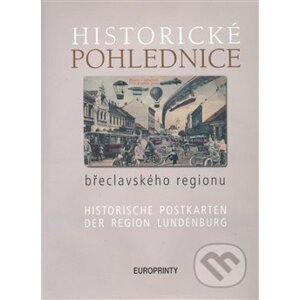 Historické pohlednice břeclavského regionu - Zdeněk Filípek