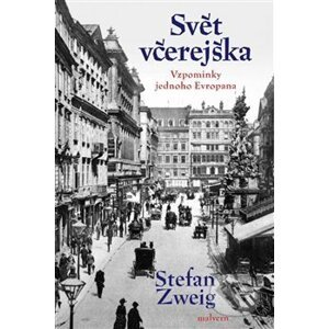 Svět včerejška - Stefan Zweig